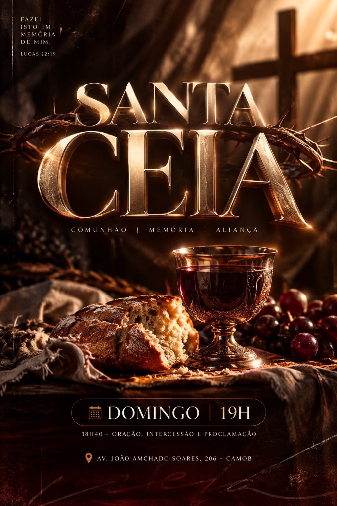 Culto de Celebração e Santa Ceia - Domingo 19h